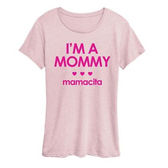 Women's I'm A Mommy, Mamacita Graphic Tee