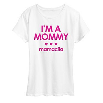 Women's I'm A Mommy, Mamacita Graphic Tee