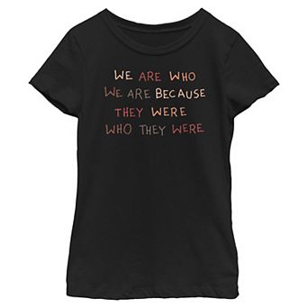 Girls' We Are Who We Are Graphic Tee