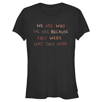Juniors' We Are Who We Are Short Sleeve Fitted Graphic Tee