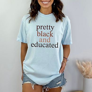 Pretty Black and Educated - Women's Garment Dyed Graphic T-Shirt