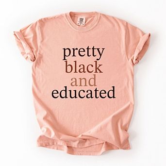 Pretty Black and Educated - Women's Garment Dyed Graphic T-Shirt