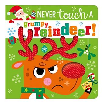 Never Touch A Grumpy Reindeer! Children's Board Book