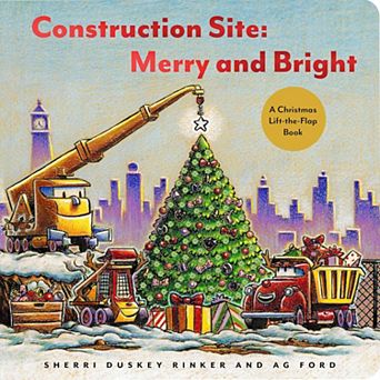Construction Site: Merry and Bright by Sherri Duskey Rinker Children's Hardcover Book
