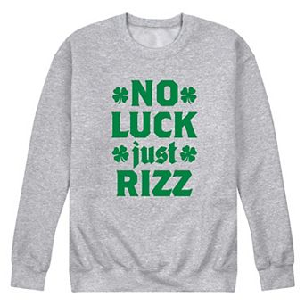 Men's No Luck Just Rizz Fleece Sweatshirt