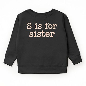 The Juniper Shop S Is For Sister Youth Sweatshirt