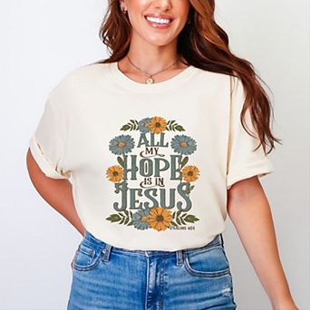 All My Hope Is In Jesus Floral - Women's Garment Dyed Graphic T-Shirt
