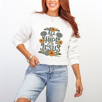 All My Hope Is In Jesus Floral - Women's Graphic Sweatshirt