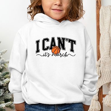 I Can't, It's March - Toddler Hoodie
