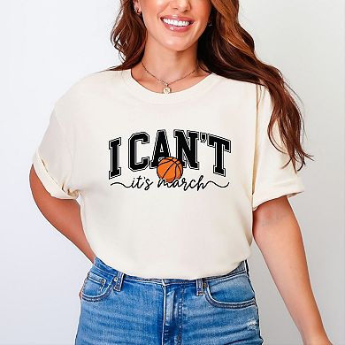I Can't, It's March - Women's Garment Dyed Graphic T-Shirt