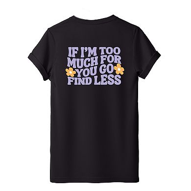 Too Much For You Front And Back - Short Sleeve Tee