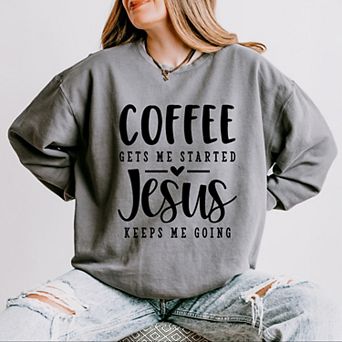 Coffee Gets Me Started - Women's Lightweight Garment Dyed Sweatshirt