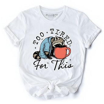 Too Tired For This Funny Raccoon T-Shirt, Retro Snarky Coffee Tee