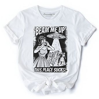 UFO Meme Beam Me Up This Place Sucks T-Shirt, Cynical Woman Alien Abduction Retro Comic Tee