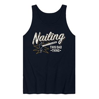 Men's Nailing This Dad Thing Graphic Tank Top