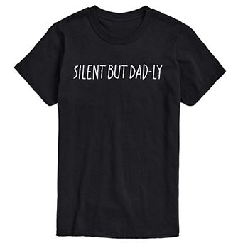 Big & Tall Silent But Dad-ly Graphic Tee