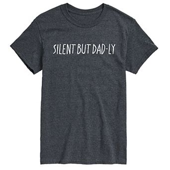 Big & Tall Silent But Dad-ly Graphic Tee