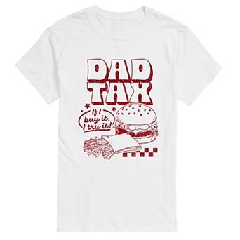 Men's Dad Tax If I Buy It, I Try It Graphic Tee