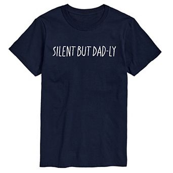 Men's Silent But Dad-ly Graphic Tee
