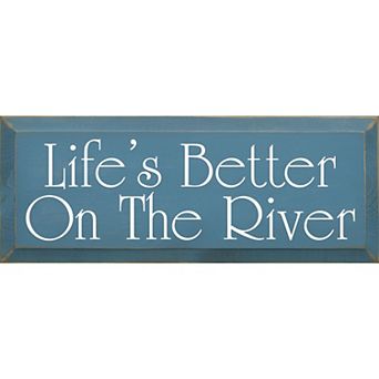 Life’s Better On The River Wood Wall Sign 7 x 18 Knotty Pine Cabin Decor