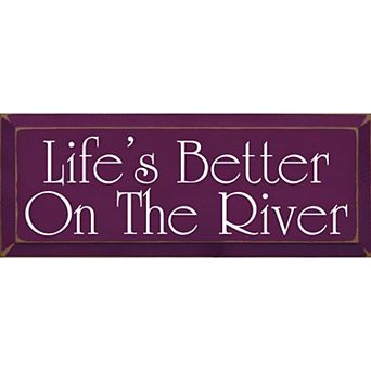 Life’s Better On The River Wood Wall Sign 7 x 18 Knotty Pine Cabin Decor