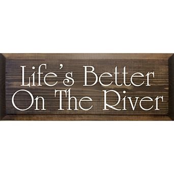 Life’s Better On The River Wood Wall Sign 7 x 18 Knotty Pine Cabin Decor