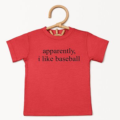 Apparently, I Like Baseball - Toddler Short Sleeve Graphic T-Shirt