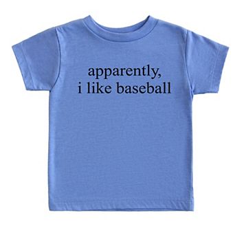 Apparently, I Like Baseball - Toddler Short Sleeve Graphic T-Shirt