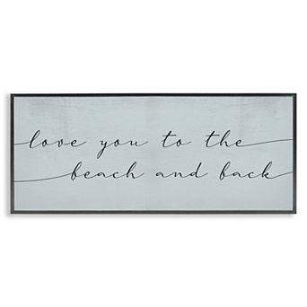 Stupell Home Decor Love You Beach & Back Wall Art