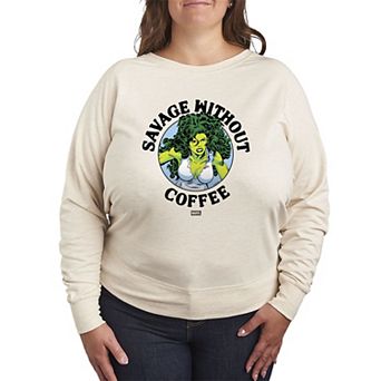 Plus Size She-Hulk Savage Without Coffee French Terry Long Sleeve Tee