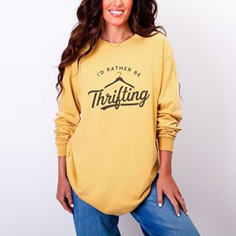 I'd Rather Be Thrifting - Women's Garment Dyed Long Sleeve Graphic T-Shirt