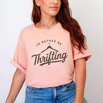 I'd Rather Be Thrifting - Women's Garment Dyed Graphic T-Shirt