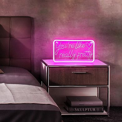 "You’re Like Really Pretty" LED Neon Signs: Decor for Bedrooms, Salons, Weddings, Parties