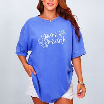 You're A Firework - Women's Garment Dyed Graphic T-Shirt