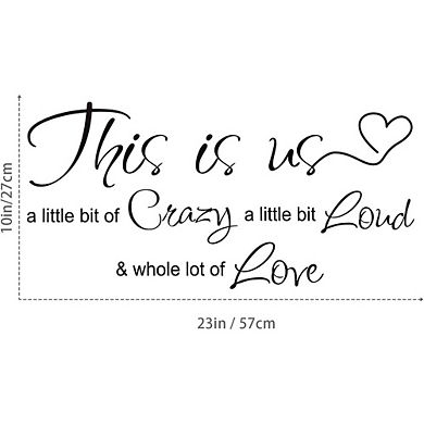 This Is Us Crazy Loud Love Wall Decal