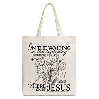 In the Waiting There Was Jesus Tote Bag, Christian Faith Floral Inspirational Gift Shopper