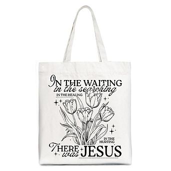 In the Waiting There Was Jesus Tote Bag, Christian Faith Floral Inspirational Gift Shopper
