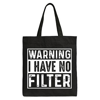Warning I Have No Filter Canvas Tote Bag, Funny Sarcastic Gift Shopper for Confident Women