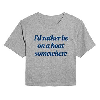 Juniors' I'd Rather Be On A Boat Somewhere Cropped Tee