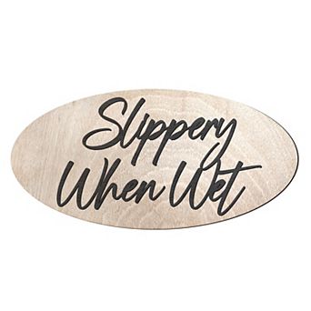 Slippery When Wet Sign, Business sign, Made from wood - 17"x8"