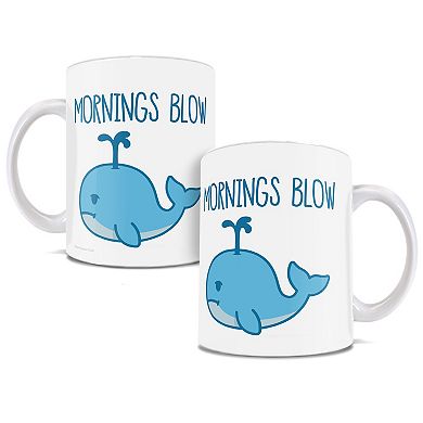 Trend Setters Original (Mornings Blow) 11 oz Ceramic Mug WMUG1203