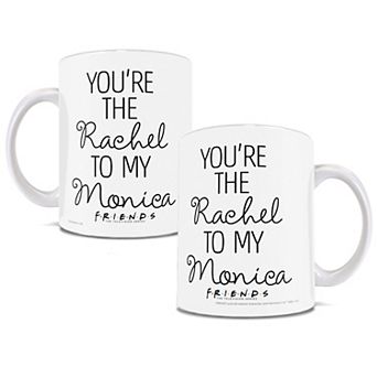 Friends: The Television Show (Youre the Rachel to my Monica) 11 oz Ceramic Mug WMUG1058