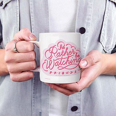 Friends: The Television Show (Id Rather be Watching Friends) 11 oz Ceramic Mug WMUG1006