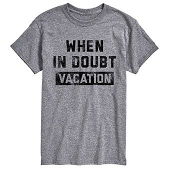 Men's When In Doubt Vacation Graphic Tee