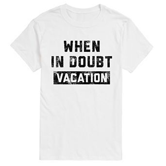 Men's When In Doubt Vacation Graphic Tee