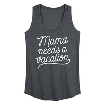 Women's Mama Needs A Vacation Racerback Tank Top