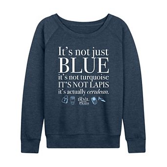 Women's The Devil Wears Prada It's Not Just Blue French Terry Long Sleeve Tee