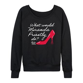 Women's The Devil Wears Prada What Would Miranda Priestly Do? French Terry Long Sleeve Tee