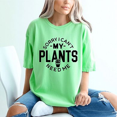 My Plants Need Me - Women's Garment Dyed Graphic T-Shirt