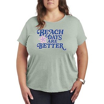 Plus Size Beach Days Are Better Graphic Tee